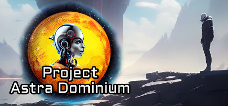 阿斯特拉统治计划/Project Astra Dominium